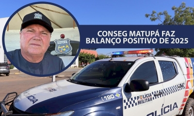 Presidente do Conseg Matupaense faz Balanço Positivo de 2025