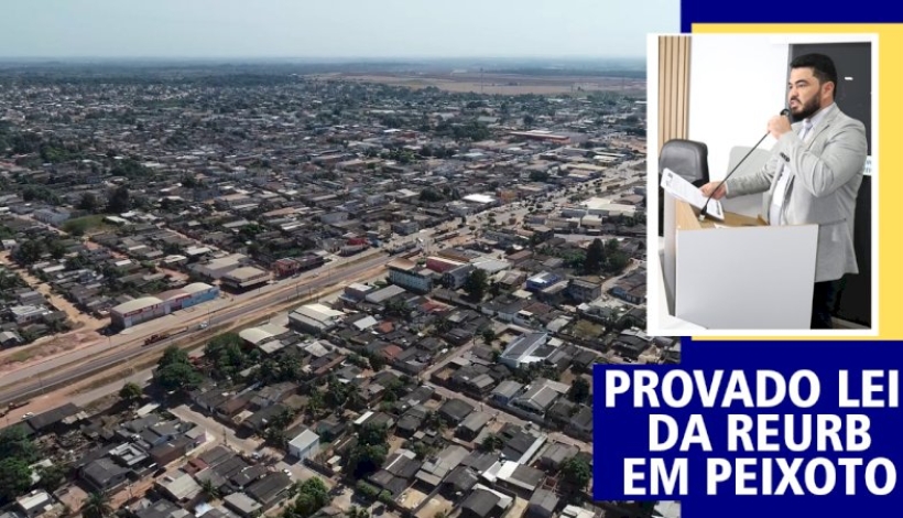 REURB garantirá regularização fundiária urbana em Peixoto