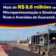 Mais de R$ 8,6 milhões e microrevestimento asfáltico em Guarantã