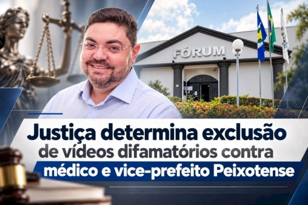 Justiça determina retirada de vídeo das redes sociais consideradas contra honra do Vice-Prefeito Peixotense 