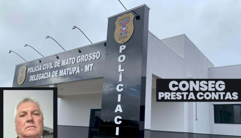 Conseg presta contas e reforça apoio à Polícia Civil em Matupá